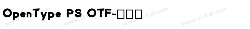 OpenType PS OTF字体转换